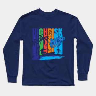 High Risk Surfing Long Sleeve T-Shirt